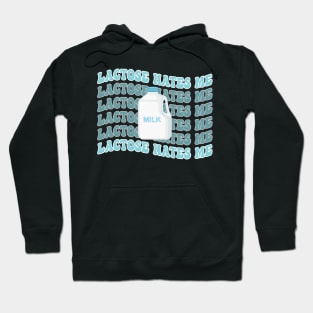 Funny Lactose Free Lactose hates me Lactose Intolerance Sarcasm Hoodie